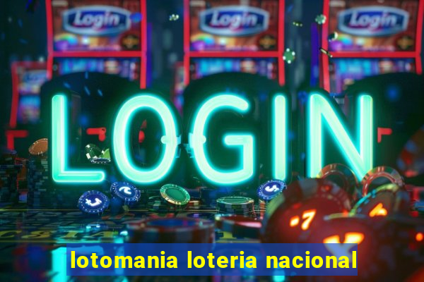 lotomania loteria nacional